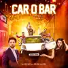 Rohit Bhatt & Jugni Band - Car O Bar - Single