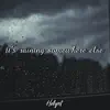 Helynt - It's Raining Somewhere Else - Single